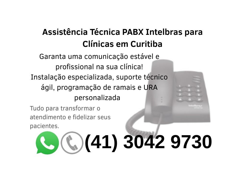 Assistência técnica PABX Intelbras para clínicas em Curitiba: instalação, programação de ramais e URA médica. Comunicação estável e atendimento eficiente para profissionais de saúde.
