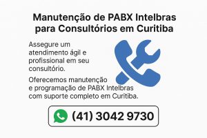 Manutenção de PABX Intelbras para consultórios em Curitiba. Serviço especializado em programação de ramais médicos, URA personalizada e suporte técnico completo.